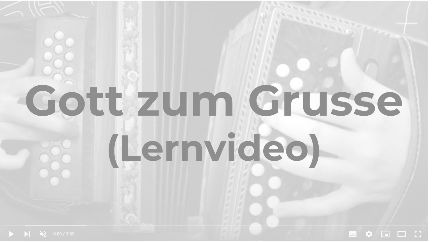 Gott zum Grusse Lernvideo: Bild eines Lernvideos zum Spielen des Titels „Gott zum Grusse“ auf einem B-Örgeli mit der Abbildung eines Instruments.