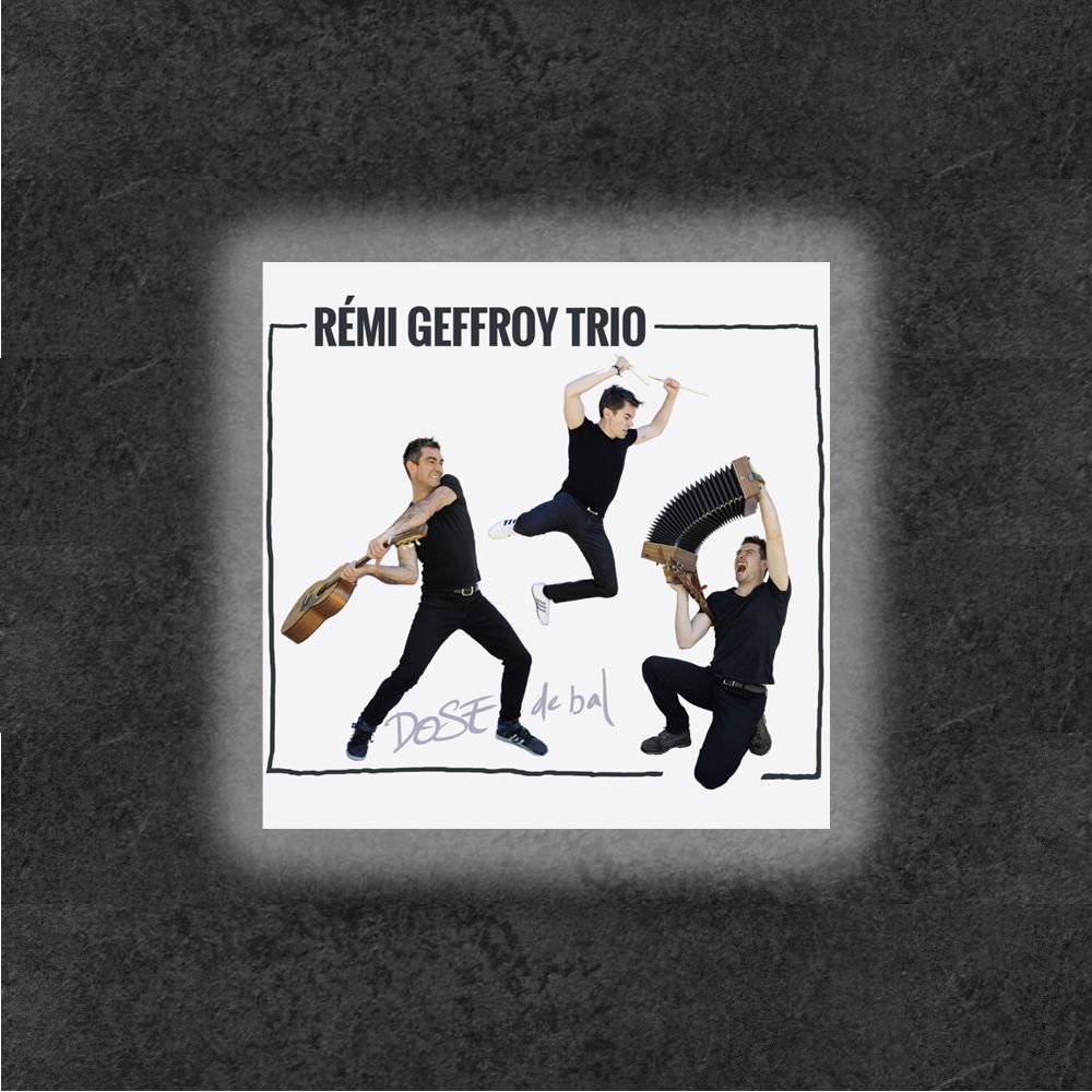 Rémi Geffroy Trio- CD Dose De Bal